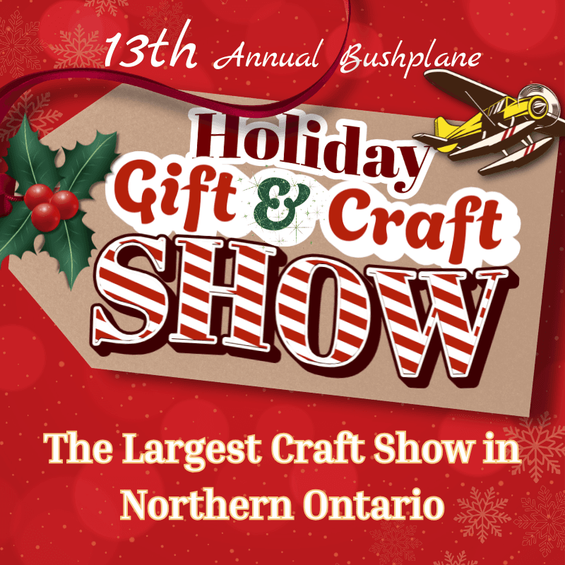 13th Annual Bushplane Holiday Gift & Craft Show 2026 — Holiday Markets in Sault Ste. Marie, Ontario